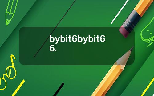 bybit6bybit66.